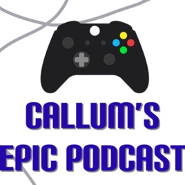 Callum’s EPIC Podcast