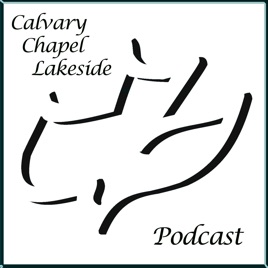 Calvary Chapel Lakeside Podcast