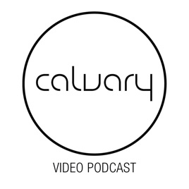 Calvary Christian Church - Video Podcast