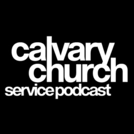 Calvary Church with Ed Taylor Podcast