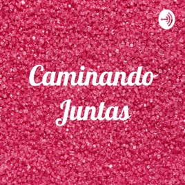 Caminando Juntas