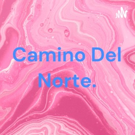 Camino Del Norte.
