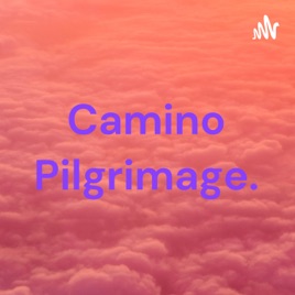 Camino Pilgrimage.
