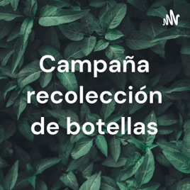 Campaña recolección de botellas