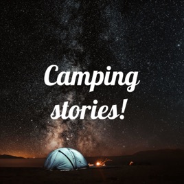 Camping stories!