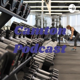 Camton Podcast
