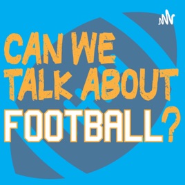 Can We Talk About Football?