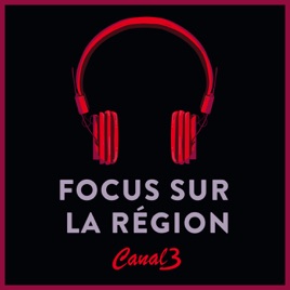 Canal 3 - Focus sur la région
