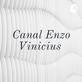 Canal Enzo Vinicius