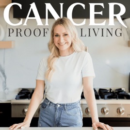 Cancer Proof Living