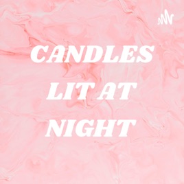 CANDLES LIT AT NIGHT