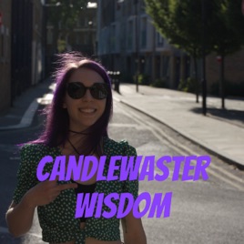 Candlewaster Wisdom