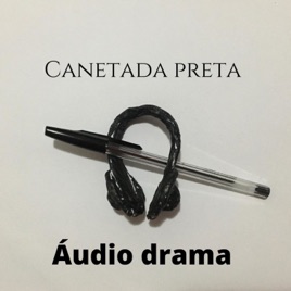Canetada Preta Áudio Drama