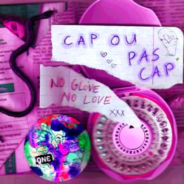 Cap ou pas Cap ♡ No Glove No Love