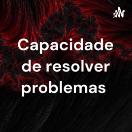 Capacidade de resolver problemas