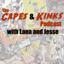 Capes & Kinks