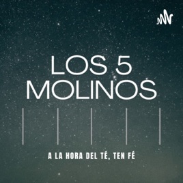 Capitulo 01 de 5 Molinos, La hora del Té.