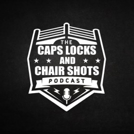 Caps Locks and Chair Shots