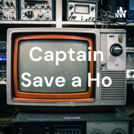 Captain Save a Ho