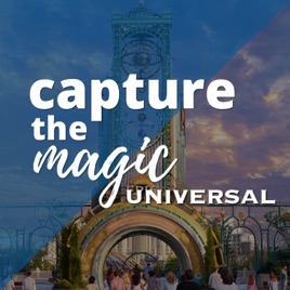 Capture The Magic Universal Edition - Universal Studios Podcast | Universal Studios Florida Podcast