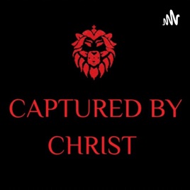 Captured by Christ