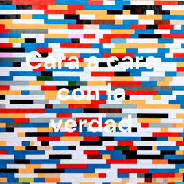 Cara a cara con la verdad