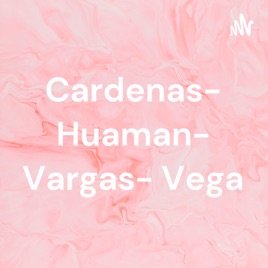Cardenas- Huaman- Vargas- Vega