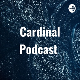 Cardinal Podcast