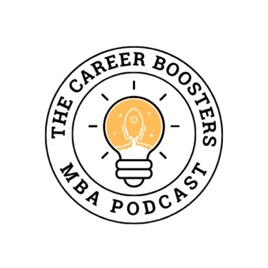 Career Boosters: An MBA Podcast