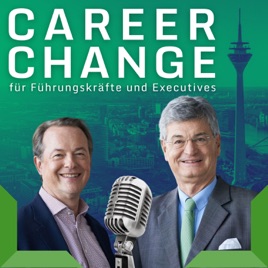 Career Change & Development - Einblicke in das Recruiting und die berufliche Entwicklung von Führungskräften und Executives
