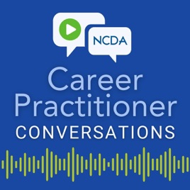 Career Practitioner Conversations with NCDA