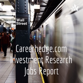 Careerhedge.com Investment Research Jobs Report