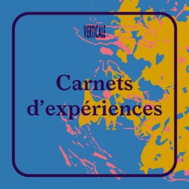 Carnets d'expériences — Verticale