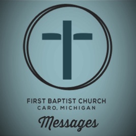 Caro First Baptist Messages