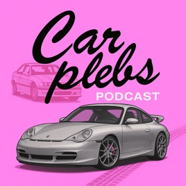Carplebs podcast - Car guy meets a woman's perspective