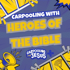 Carpooling with Heroes of the Bible: A Carpooling with Jesus Show |  Bible Stories for Kids Devotionals Daily Devotional for