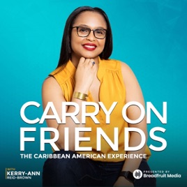 Carry On Friends: The Caribbean American Experience