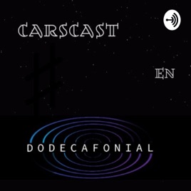 CARSCAST EN DODECAFONIAL