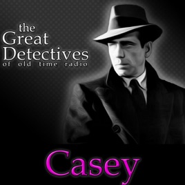 Casey, Crime Photographer| Great Detectives of Old Time Radio Mystery Dramas