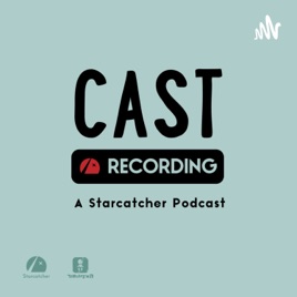 Cast Recording: A Starcatcher Podcast
