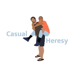 Casual Heresy