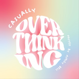 Casually Overthinking