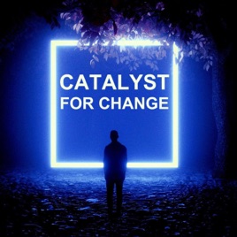 Catalyst for Change Stories