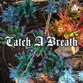 Catch A Breath