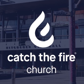 Catch The Fire Kitchener Podcast