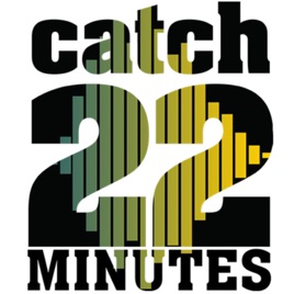 Catch22Minutes