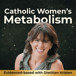Catholic Women’s Metabolism | weight gain, fatigue, insulin resistance, stress hormones, thyroid health, perimenopause, and