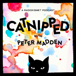 CATNIPPED! With Peter Madden