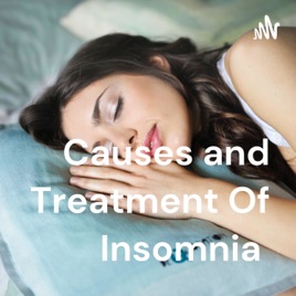 Causes and Treatment Of Insomnia