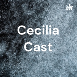 Cecilia Cast
